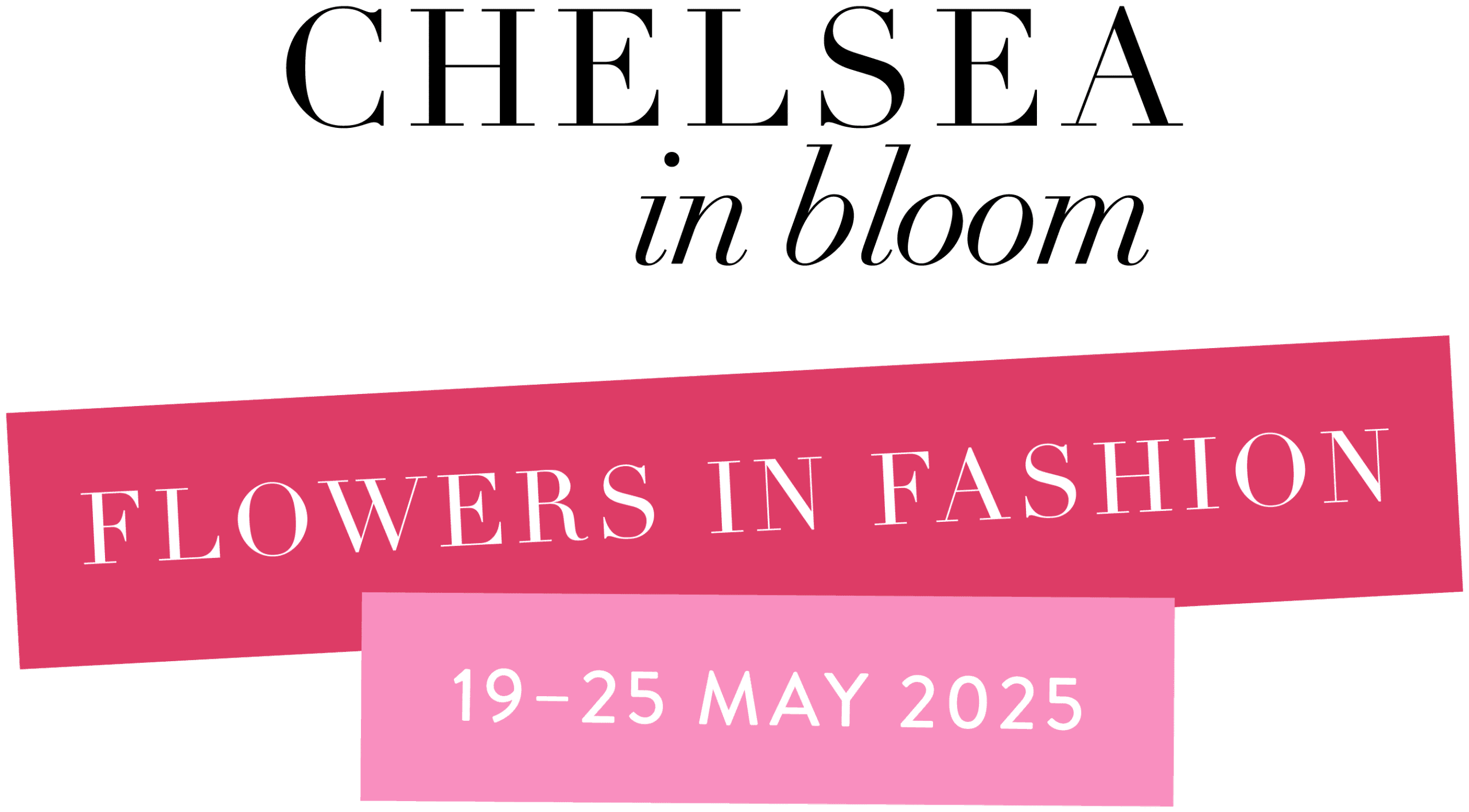 Chelsea in Bloom - Flowers in Fashion - 19-25th May 2025